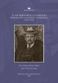 Juan Bernardo Cuadrado : memorias de un médico extremeño (1878-1968) / José Antonio Ramos Rubio, Juan Díaz Bernardo | Biblioteca Virtual Miguel de Cervantes