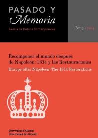 Pasado y Memoria. Revista de Historia Contemporánea. Núm. 13 (2014). Recomponer el mundo después de Napoleón: 1814 y las Restauraciones | Biblioteca Virtual Miguel de Cervantes