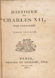 Histoire de Charles XII. Tome second / par Voltaire | Biblioteca Virtual Miguel de Cervantes