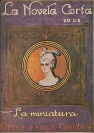 La miniatura : novela inédita / Carmen de Burgos (Colombine) ; ilustraciones de Esplandiu | Biblioteca Virtual Miguel de Cervantes