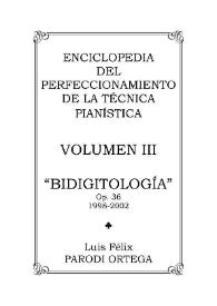 Volumen III. Bidigitología, Op.36 / Luis Félix Parodi Ortega | Biblioteca Virtual Miguel de Cervantes