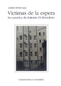 Víctimas de la espera: la narrativa de Antonio Di Benedetto / Carmen Espejo Cala
 | Biblioteca Virtual Miguel de Cervantes