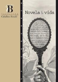 Novela y vida : actas del congreso / [responsables de edición Josefa Parra Ramos, Ricardo Rodríguez Gómez, Carmen Ferrer Atienza, Eva Sánchez Bautista] | Biblioteca Virtual Miguel de Cervantes