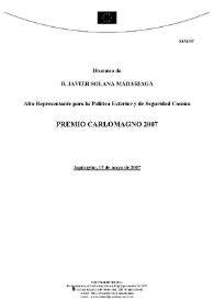 Discurso de D. Javier Solana Madariaga, Alto Representante para la Política Exterior y de Seguridad Común, Premio Carlomagno 2007. Aquisgrán, 17 de mayo de 2007 | Biblioteca Virtual Miguel de Cervantes