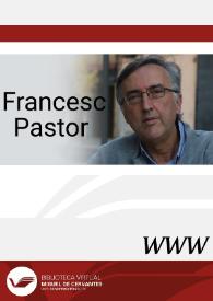 Francesc Pastor / director Joaquim Espinós Felipe  | Biblioteca Virtual Miguel de Cervantes