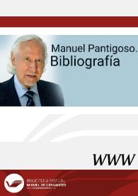 Manuel Pantigoso. Bibliografía / Elena Zurrón Rodríguez | Biblioteca Virtual Miguel de Cervantes