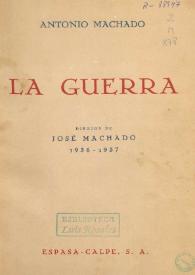 La guerra / Antonio Machado | Biblioteca Virtual Miguel de Cervantes