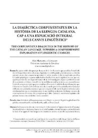 La dialèctica corpus/estatus en la història de la llengua catalana. Cap a una explicació integral dels canvis lingüístics  / Mar Massanell i Messalles | Biblioteca Virtual Miguel de Cervantes