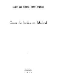 Casas de baños en Madrid / María del Carmen Simón Palmer | Biblioteca Virtual Miguel de Cervantes