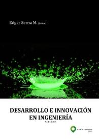 Desarrollo e innovación en ingeniería. Vol. I / Edgar Serna M., editor | Biblioteca Virtual Miguel de Cervantes