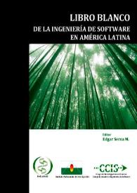 Libro Blanco de la Ingeniería de Software en América Latina / editor, Edgar Serna M. | Biblioteca Virtual Miguel de Cervantes