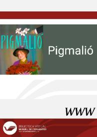 Pigmalió (1997) [Ficha de espectáculo] | Biblioteca Virtual Miguel de Cervantes