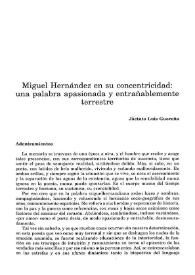 Miguel Hernández en su concentricidad: una palabra apasionada y entrañablemente terrestre / Jacinto Luis Guereña | Biblioteca Virtual Miguel de Cervantes