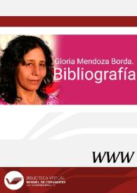 Gloria Mendoza Borda. Bibliografía / Elena Zurrón Rodríguez | Biblioteca Virtual Miguel de Cervantes