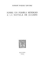 Sobre un posible retorno a la novela de acción  / Mariano Baquero Goyanes | Biblioteca Virtual Miguel de Cervantes