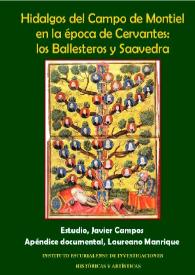 Hidalgos del Campo de Montiel en la época de Cervantes: los Ballesteros y Saavedra

 / estudio, Javier Campos ; apéndice documental, Laureano Manrique | Biblioteca Virtual Miguel de Cervantes