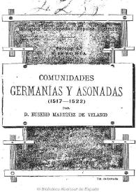 Comunidades, germanías y asonadas (1517-1522)  / por D. Eusebio Martínez de Velasco  | Biblioteca Virtual Miguel de Cervantes