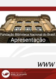 Fundação Biblioteca Nacional do Brasil. Apresentação | Biblioteca Virtual Miguel de Cervantes