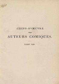 Chefs-d'oeuvre des auteurs comiques. Tome VIII / Collin D'Harleville, Fabre D'Églantine, Desforges, Lemercier | Biblioteca Virtual Miguel de Cervantes