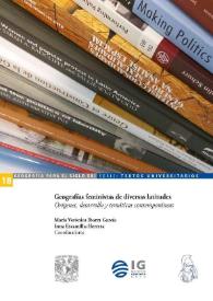 Geografías feministas de diversas latitudes. Orígenes, desarrollo y temáticas contemporáneas  / María Verónica Ibarra García, Irma Escamilla-Herrera, coordinadoras | Biblioteca Virtual Miguel de Cervantes