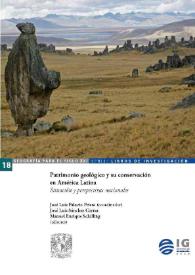 Patrimonio geológico y su conservación en América Latina. Situación y perspectivas nacionales  / José Luis Palacio Prieto, coordinador ; José Luis Sánchez Cortez , Manuel Enrique Schilling, editores | Biblioteca Virtual Miguel de Cervantes