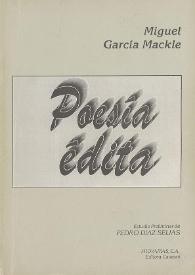 Poesía édita / Miguel García Mackle ; estudio preliminar de Pedro Díaz Seijas | Biblioteca Virtual Miguel de Cervantes