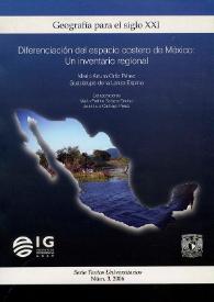 Diferenciación del espacio costero de México: un inventario regional  / Mario Arturo Ortiz Pérez, Guadalupe De La Lanza Espino ; colaboradores, Mario Porfirio Salazar Enciso, José Luis Carbajal Pérez | Biblioteca Virtual Miguel de Cervantes