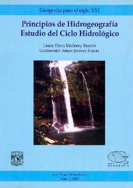 Principios de hidrogeografía. Estudio del ciclo hidrológico  / Laura Elena Maderey Rascón; con la colaboración de Arturo Jiménez Román | Biblioteca Virtual Miguel de Cervantes