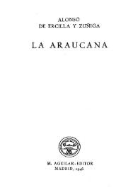 La Araucana / Alonso de Ercilla y Zúñiga ; edición, prólogo y notas de Concha de Salamanca | Biblioteca Virtual Miguel de Cervantes