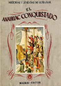 El Anahuac conquistado / Concha de Salamanca | Biblioteca Virtual Miguel de Cervantes