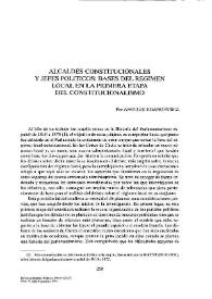 Alcaldes constitucionales y jefes políticos: bases del régimen local en la primera etapa del constitucionalismo / Por Ángeles Hijano Pérez | Biblioteca Virtual Miguel de Cervantes