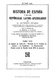 Historia de España y de las Repúblicas Latino-Americanas. Tomo XXV / por Alfredo Opisso ; con un prólogo de Miguel S. Oliver y otro prólogo, referente a la parte de América de Federico Rahola | Biblioteca Virtual Miguel de Cervantes