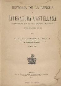 Historia de la lengua y literatura castellana. Comprendidos los autores hispano-americanos. Tomo VII / por Julio Cejador y Frauca | Biblioteca Virtual Miguel de Cervantes