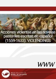 Acciones violentas en las novelas pastoriles escritas en español (1559-1633). VIOLENDINGS = Violent actions contained in pastoral novels written in Spanish (1559-1633). VIOLENDINGS / directora Sara Santa-Aguilar | Biblioteca Virtual Miguel de Cervantes