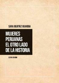 Mujeres peruanas. El otro lado de la historia / Sara Beatriz Guardia | Biblioteca Virtual Miguel de Cervantes