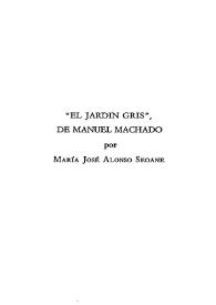 "El jardín gris", de Manuel Machado / María José Alonso Seoane | Biblioteca Virtual Miguel de Cervantes