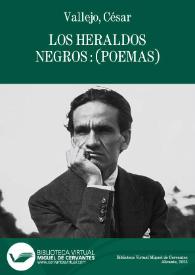 Los heraldos negros / César Vallejo [prólogo de José Carlos Mariátegui] | Biblioteca Virtual Miguel de Cervantes