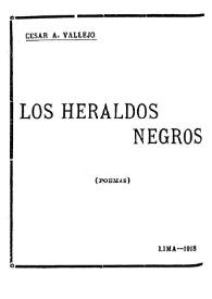 Los heraldos negros / César Vallejo [prólogo de José Carlos Mariátegui] | Biblioteca Virtual Miguel de Cervantes