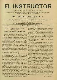 El Instructor : Periódico científico y literario consagrado á la difusión de las Ciencias Agrícolas y sus ramos anexos. Año XIV, núm. 1, mayo de 1897 | Biblioteca Virtual Miguel de Cervantes