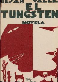 El tungsteno : novela / César Vallejo | Biblioteca Virtual Miguel de Cervantes