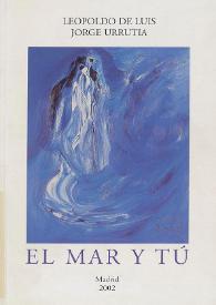 El mar y tú / Leopoldo de Luis, Jorge Urrutia | Biblioteca Virtual Miguel de Cervantes