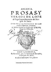 Arcadia, prosas, y versos de Lope de Vega Carpio... : con vna exposicion de los nombres historicos y poeticos... | Biblioteca Virtual Miguel de Cervantes