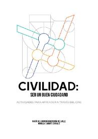 Civilidad : ser un buen ciudadano. Actividades para aprender a través del cine / María del Carmen Echeverría del Valle, Mónica Itzel Gárate Carrillo | Biblioteca Virtual Miguel de Cervantes