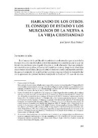 Hablando de los otros. El Consejo de Estado y los murcianos de la nueva a la vieja cristiandad / José Javier Ruiz Ibáñez | Biblioteca Virtual Miguel de Cervantes