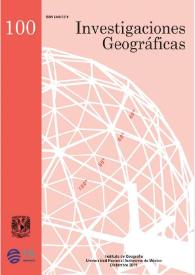 Investigaciones Geográficas [Instituto de Geografía. UNAM]. Núm. 100, diciembre 2019 | Biblioteca Virtual Miguel de Cervantes