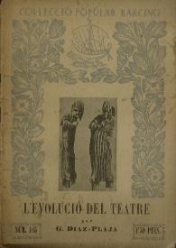 L’evolució del teatre / per Guillem Diaz-Plaja | Biblioteca Virtual Miguel de Cervantes