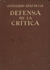 Defensa de la crítica y otras notas / Guillermo Díaz-Plaja | Biblioteca Virtual Miguel de Cervantes