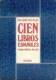 Cien libros españoles. Poesía y novela, 1968-1970 / Guillermo Díaz-Plaja | Biblioteca Virtual Miguel de Cervantes