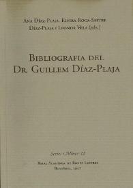 Bibliografia del Dr. Guillem Díaz-Plaja / edició a cura d'Ana Díaz-Plaja, Elvira Roca-Sastre Díaz-Plaja i Leonor Vela | Biblioteca Virtual Miguel de Cervantes